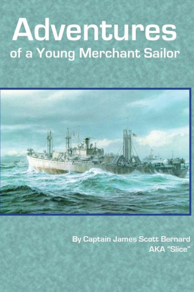 The Adventures Of A Young Merchant Sailor