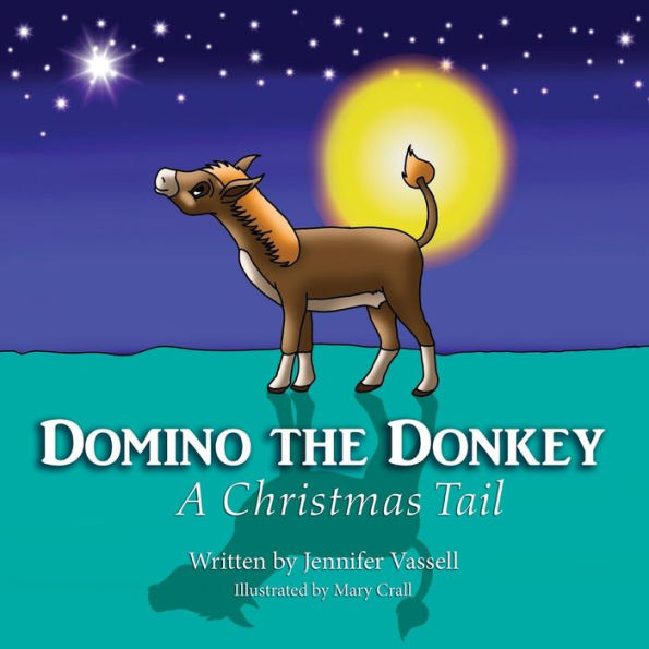 Domino The Donkey: A Christmas Tail - 9780996236102
