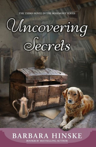 Uncovering Secrets: The Third Novel In The Rosemont Series