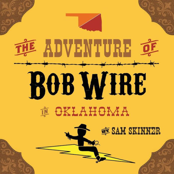 The Adventure Of Bob Wire In Oklahoma