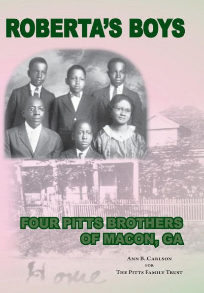 Roberta's Boys: Four Pitts Brothers Of Macon, Ga