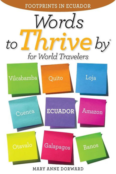 Words To Thrive By For World Travelers: Footprints In Ecuador
