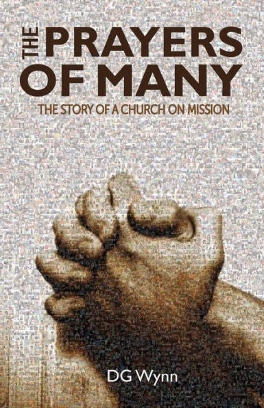 The Prayers Of Many: The Story Of A Church On Mission