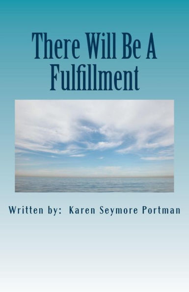 There Will Be A Fulfillment