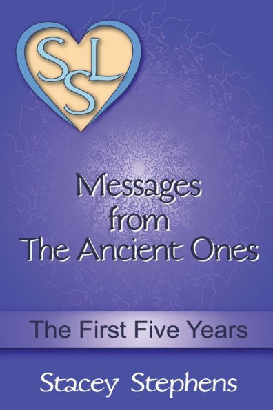 Messages From The Ancient Ones: The First Five Years