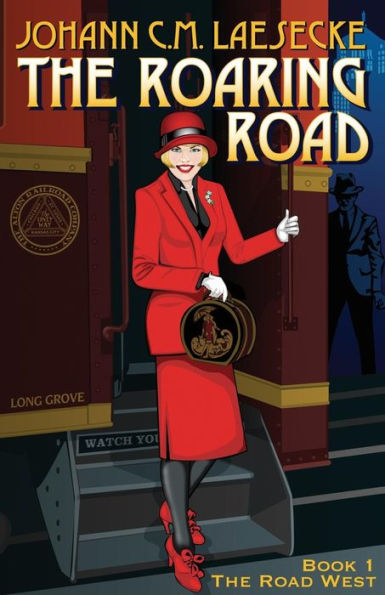 The Roaring Road: Book 1 The Road West (Roaring Road Series)