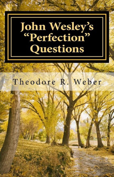 John Wesley's "Perfection" Questions