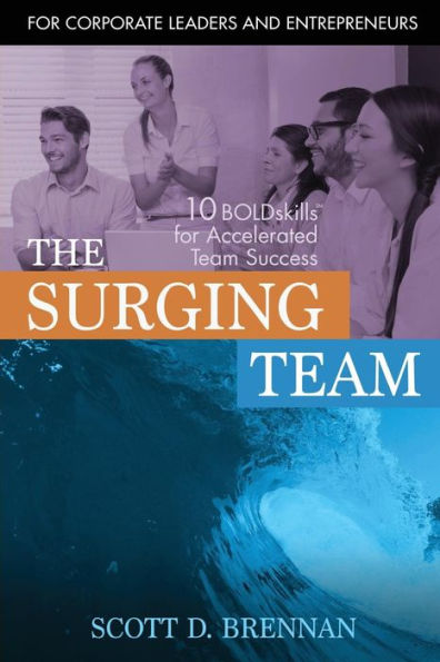 The Surging Team: 10 Boldskills For Accelerated Team Success