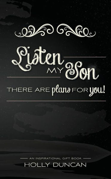 Listen My Son: There Are Plans For You!
