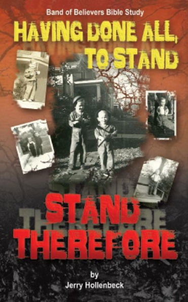 Having Done All, To Stand Stand Therefore