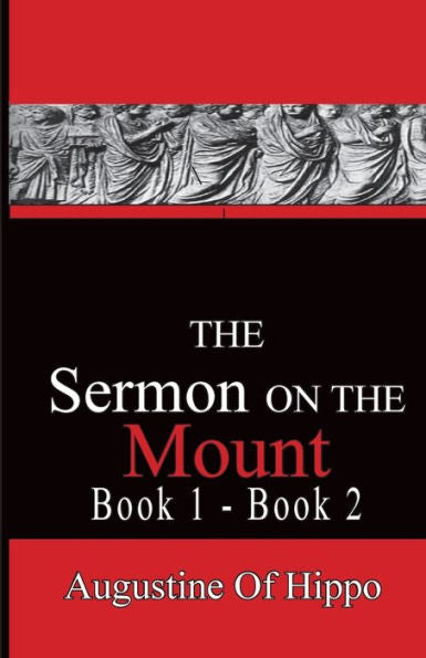 The Sermon On The Mount - Augustine Of Hippo: Pathways To The Past