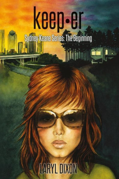Keep·Er: Sydney Keane Series: The Beginning