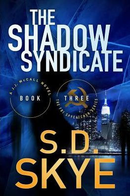 The Shadow Syndicate: (A J.J. Mccall Novel) (The Fbi Spycatcher Series)