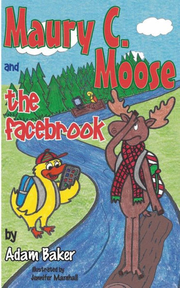 Maury C. Moose And The Facebrook (Maury C. Moose Series)