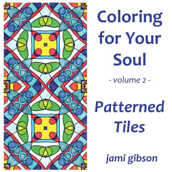 Coloring For Your Soul - Volume 2 - Patterned Tiles