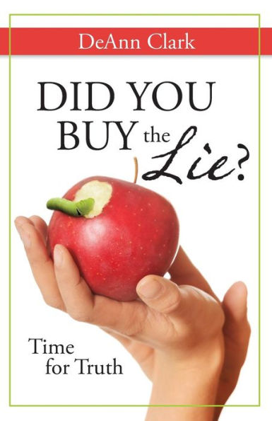 Did You Buy The Lie?: Time For Truth