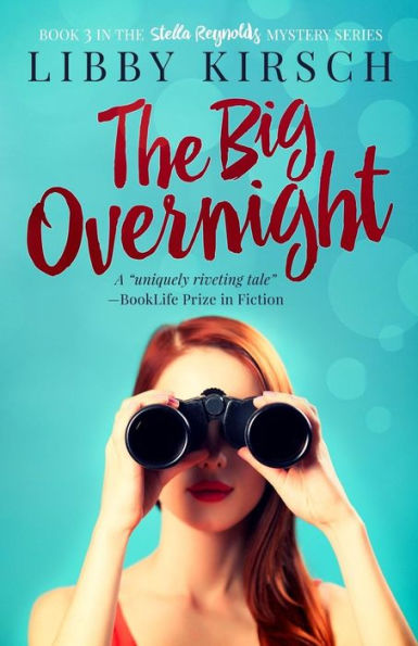 The Big Overnight: Book 3 In The Stella Reynolds Mystery Series