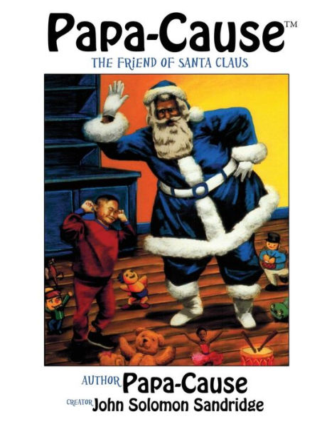 Papa-Cause: The Friend Of Santa Claus
