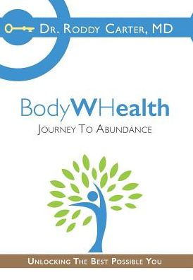 Bodywhealth: Journey To Abundance - 9780996988902