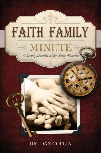 Faith Family Minute: A Daily Devotional For Busy Families