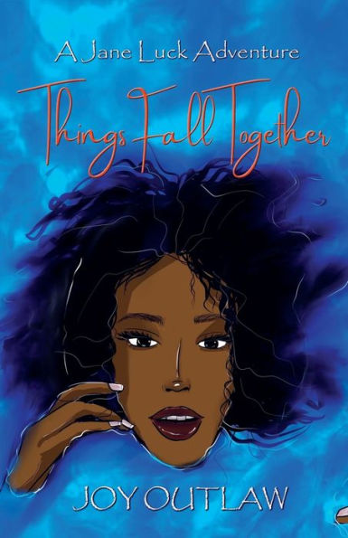 Things Fall Together: A Jane Luck Adventure (The Jane Luck Adventures)