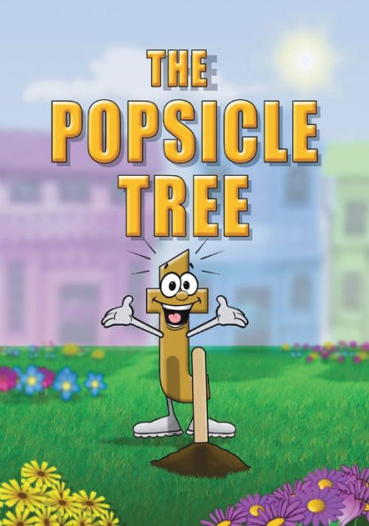 The Popsicle Tree - 9780997266542