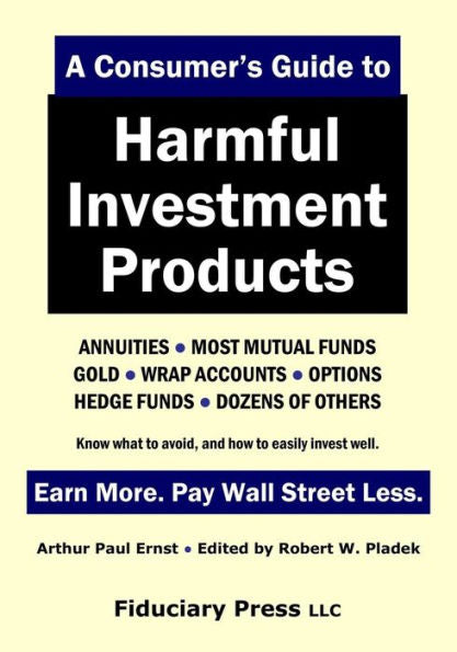 A Consumer's Guide To Harmful Investment Products