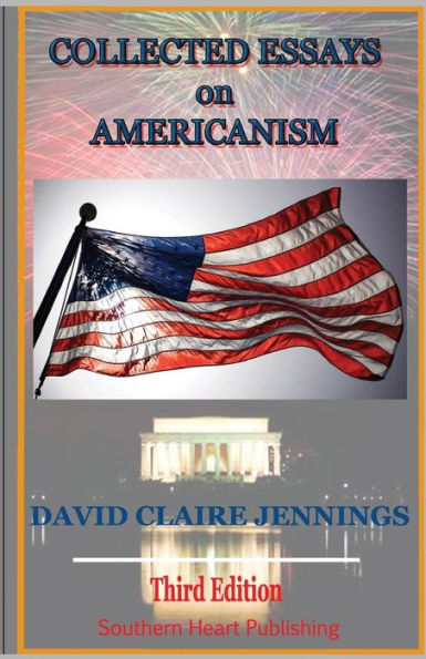 Collected Essays On Americanism: 3Rd Edition