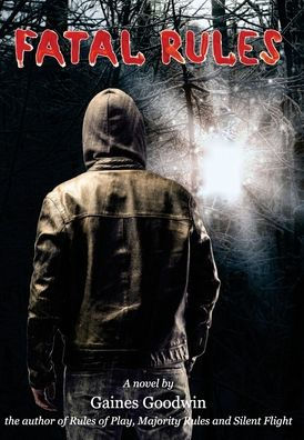 Fatal Rules: A Novel Based On A True Story.