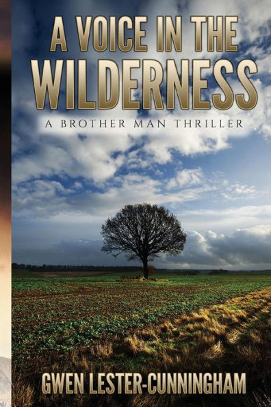 A Voice In The Wilderness: A Brother Man Novel
