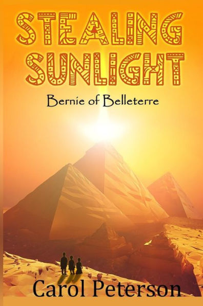 Stealing Sunlight (Bernie Of Belleterre)