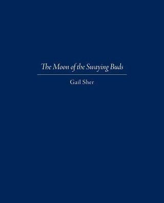 The Moon Of The Swaying Buds: Third Edition Corrected And Reset