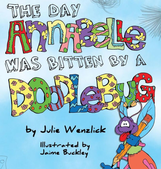 The Day Annabelle Was Bitten By A Doodlebug