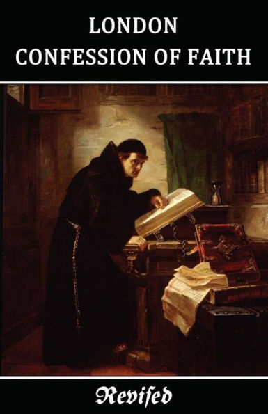 The London Confession Of Faith Revised