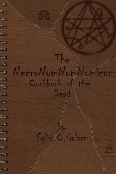 The Necronomnomnomicon: Cookbook Of The Dead