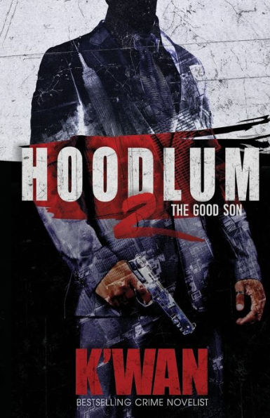 Hoodlum 2: The Good Son (A Hoodlum Novel)