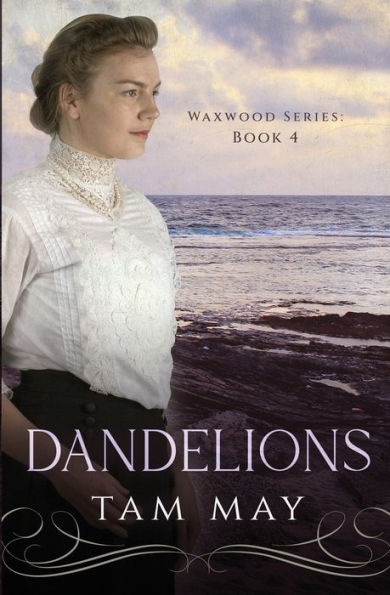 Dandelions: Waxwood Series: Book 4