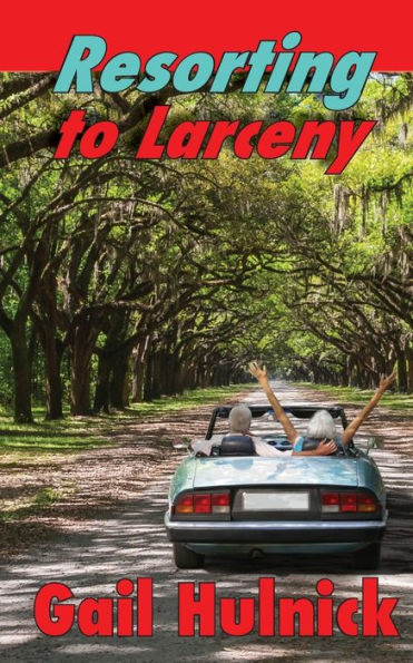 Resorting To Larceny (The Resorting Collection)