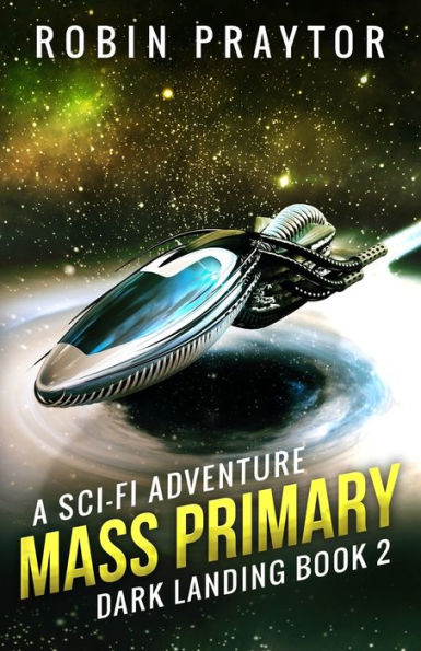 Mass Primary: A Space Adventure (Dark Landing)