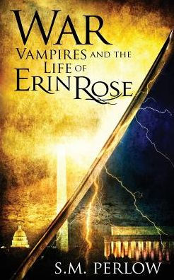 War (Vampires And The Life Of Erin Rose)