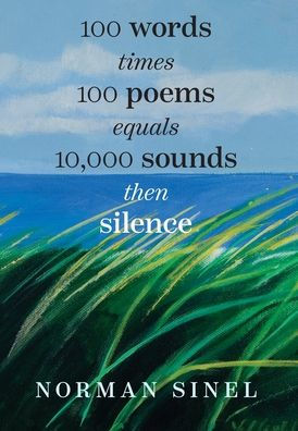 100 Words Time 100 Poems Equals 10,000 Sounds Then Silence