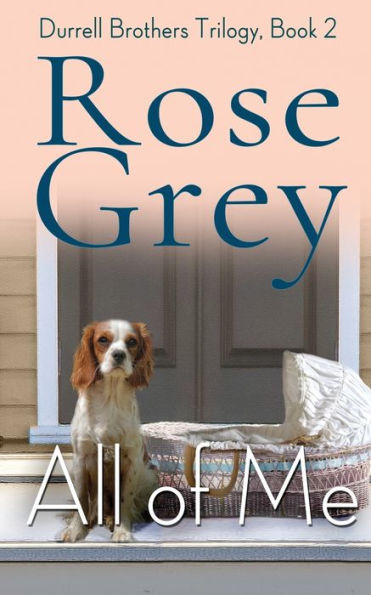 All Of Me (The Durrell Brothers Trilogy)