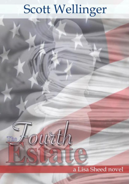 The Fourth Estate: A Lisa Sheed Novel