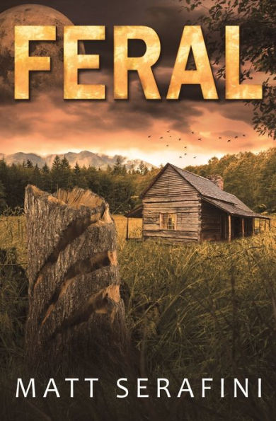 Feral: A Novel Of Werewolf Horror