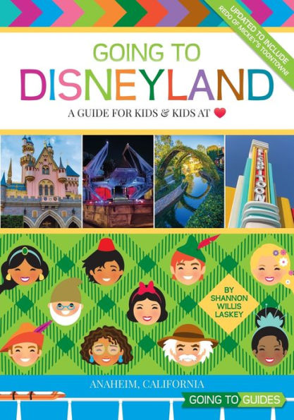 Going To Disneyland: A Guide For Kids And Kids At Heart