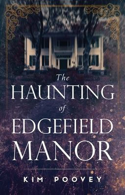 The Haunting Of Edgefield Manor: Book 2 Of The Dreamist Series