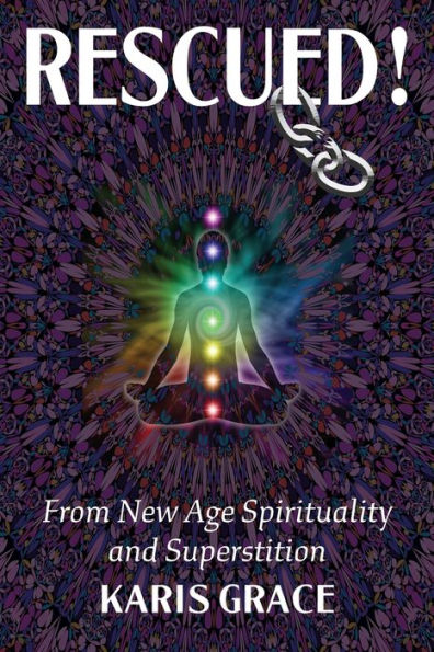 ¡Rescatado!: De la espiritualidad y la superstición de la Nueva Era