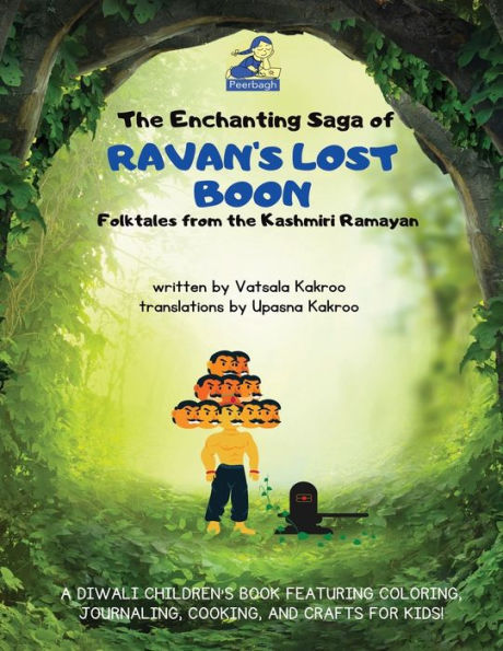 The Enchanting Saga Of Ravan'S Lost Boon - Folktales From The Kashmiri Ramayan: A Diwali Children'S Book Featuring Coloring, Journaling, Cooking, And Crafts For Kids!