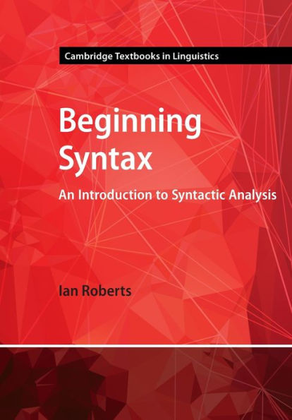 Beginning Syntax (Cambridge Textbooks In Linguistics)