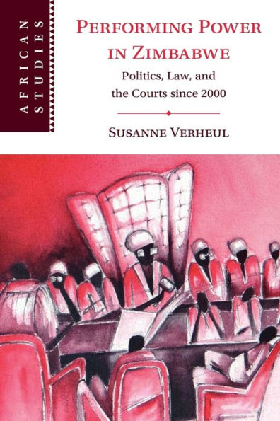 Performing Power In Zimbabwe (African Studies, Series Number 155)